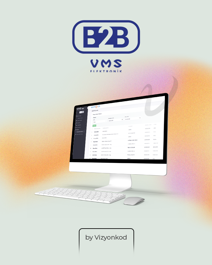 VMS B2B Yazılımı